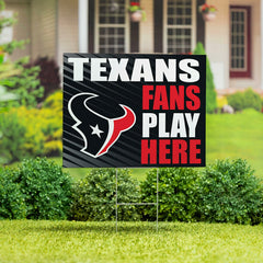Houston Texans Coroplast Yard Sign "Fans Play Here" - NFL Home