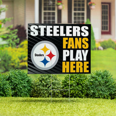 Pittsburgh Steelers Coroplast Yard Sign "Fans Play Here" - NFL Home