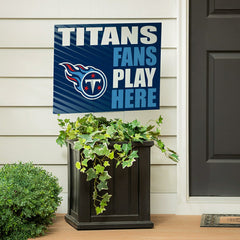 Tennessee Titans Coroplast Yard Sign "Fans Play Here" - NFL Home