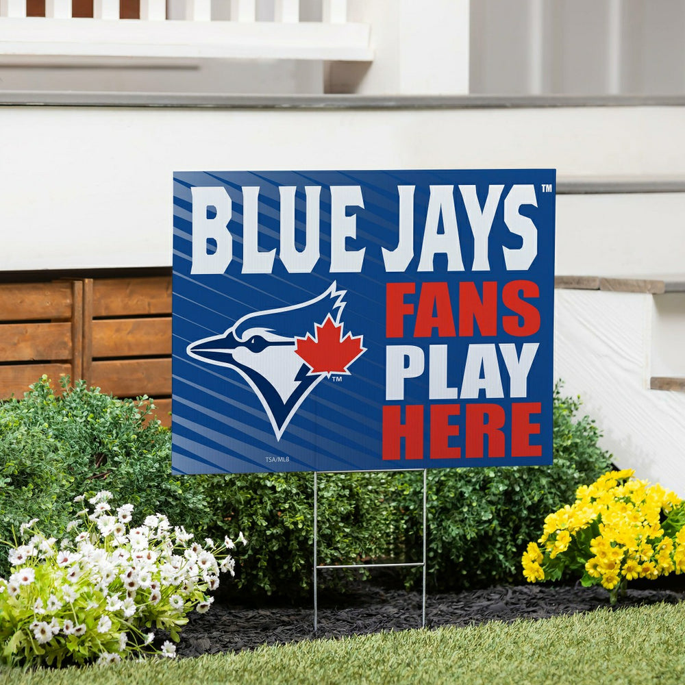 Toronto Blue Jays Coroplast Yard Sign "Fans Play Here" - MLB Home