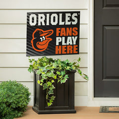 Baltimore Orioles Coroplast Yard Sign "Fans Play Here" - MLB Home