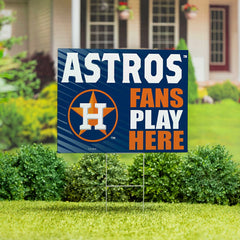 Houston Astros Coroplast Yard Sign "Fans Play Here" - MLB Home