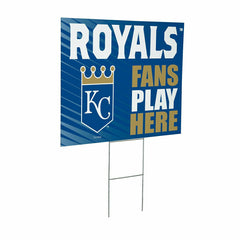 Kansas City Royals Coroplast Yard Sign "Fans Play Here" - MLB Home