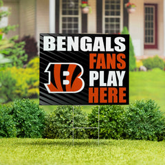 Cincinnati Bengals Coroplast Yard Sign "Fans Play Here" - NFL Home