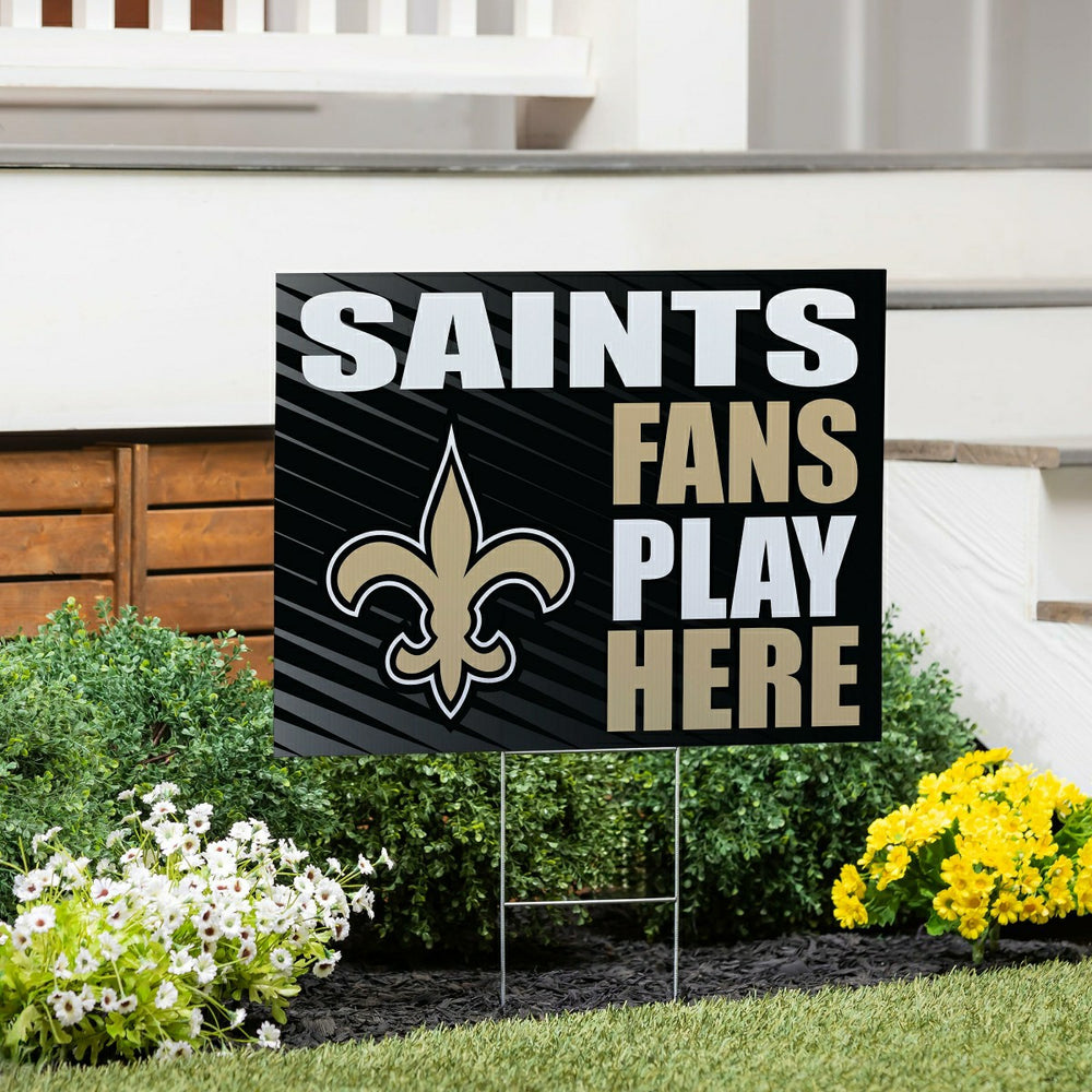 New Orleans Saints Coroplast Yard Sign "Fans Play Here" - NFL Home