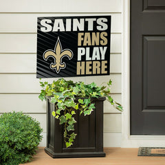 New Orleans Saints Coroplast Yard Sign "Fans Play Here" - NFL Home
