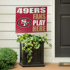San Francisco 49ers Coroplast Yard Sign "Fans Play Here" - NFL Home
