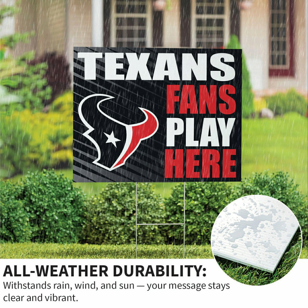 Houston Texans Coroplast Yard Sign "Fans Play Here" - NFL Home