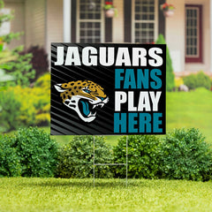 Jacksonville Jaguars Coroplast Yard Sign "Fans Play Here" - NFL Home