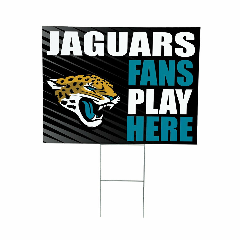 Jacksonville Jaguars Coroplast Yard Sign "Fans Play Here" - NFL Home