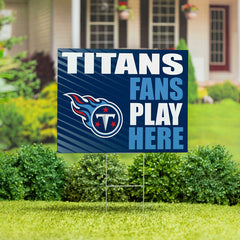 Tennessee Titans Coroplast Yard Sign "Fans Play Here" - NFL Home