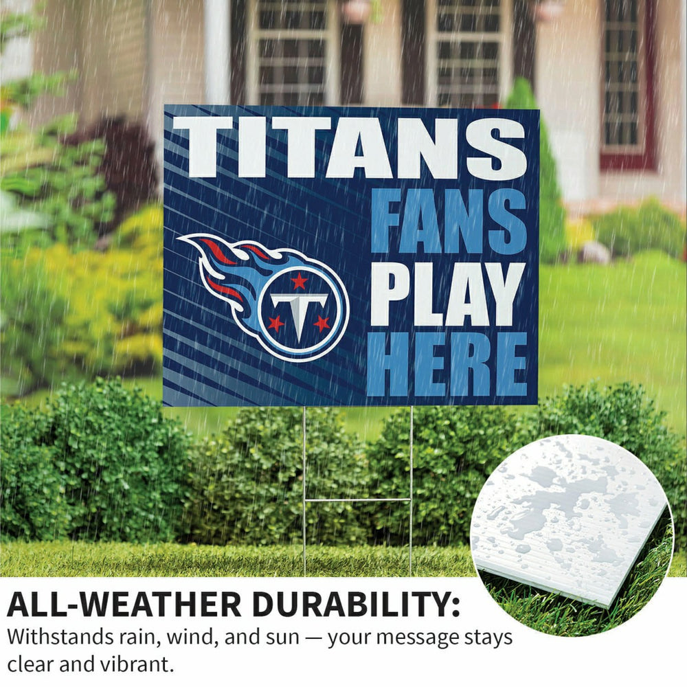 Tennessee Titans Coroplast Yard Sign "Fans Play Here" - NFL Home