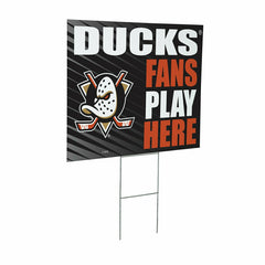 Anaheim Ducks Coroplast Yard Sign "Fans Play Here" - NHL Home