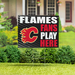 Calgary Flames Coroplast Yard Sign "Fans Play Here" - NHL Home
