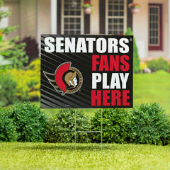 Ottawa Senators Coroplast Yard Sign "Fans Play Here" - NHL Home
