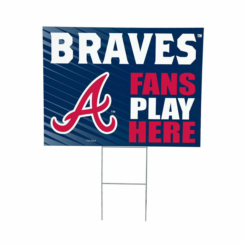 Atlanta Braves Coroplast Yard Sign "Fans Play Here" - MLB Home