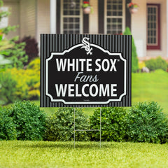 Chicago White Sox Coroplast Yard Sign, "Fans Welcome" - MLB Home