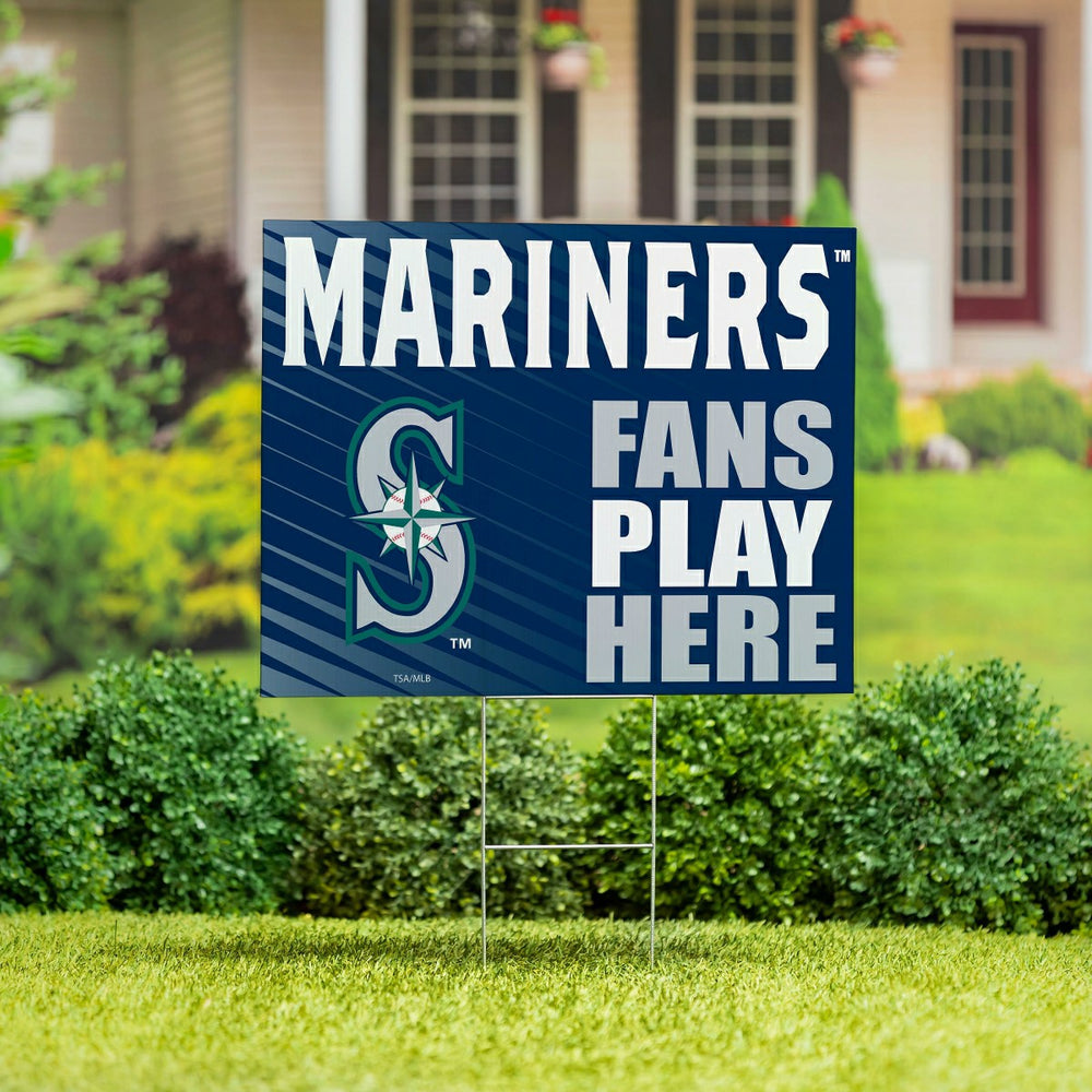 Seattle Mariners Coroplast Yard Sign "Fans Play Here" - MLB Home