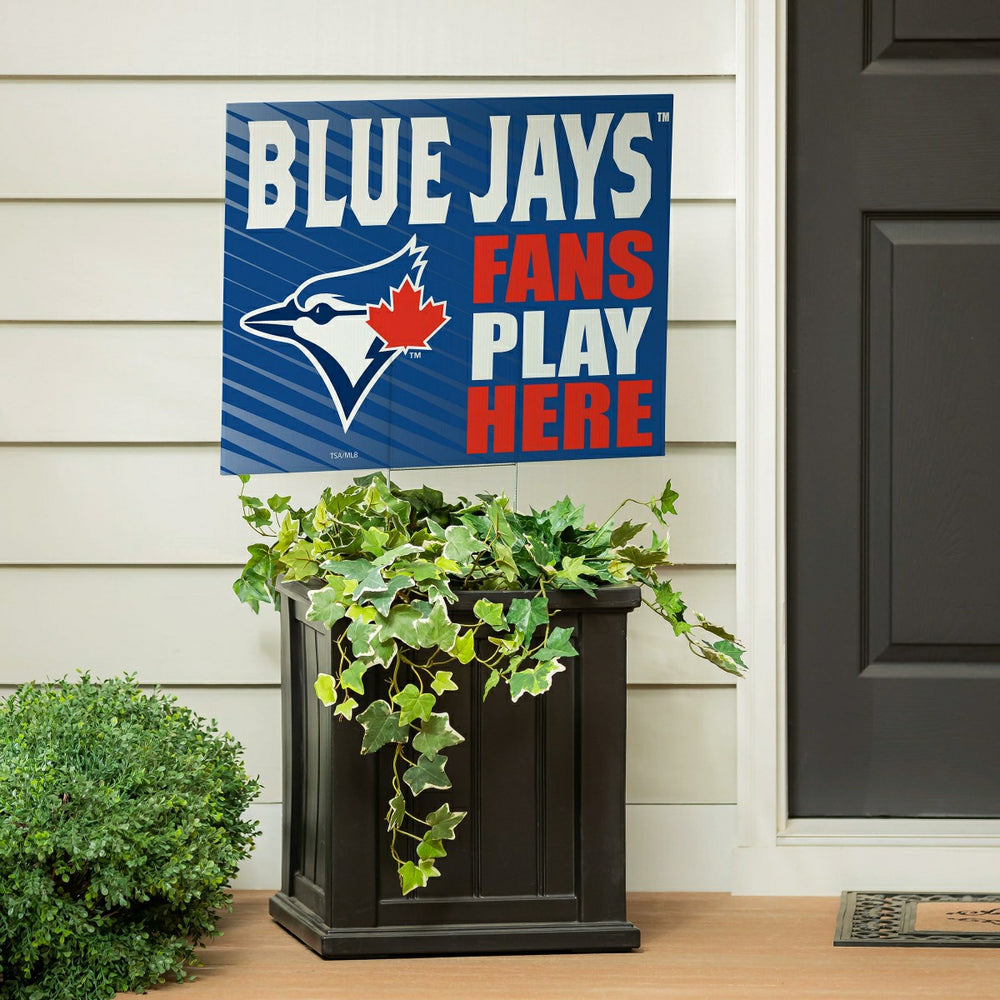 Toronto Blue Jays Coroplast Yard Sign "Fans Play Here" - MLB Home
