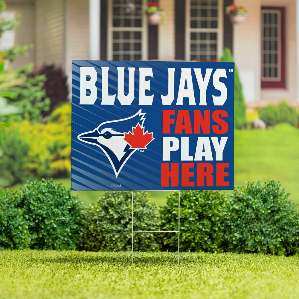 Toronto Blue Jays Coroplast Yard Sign "Fans Play Here" - MLB Home