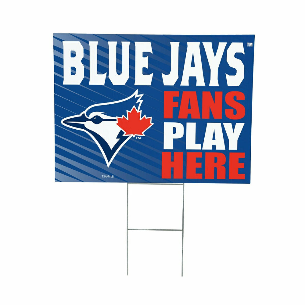 Toronto Blue Jays Coroplast Yard Sign "Fans Play Here" - MLB Home