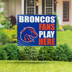 Boise State University Coroplast Yard Sign "Fans Play Here" - Collegiate Home