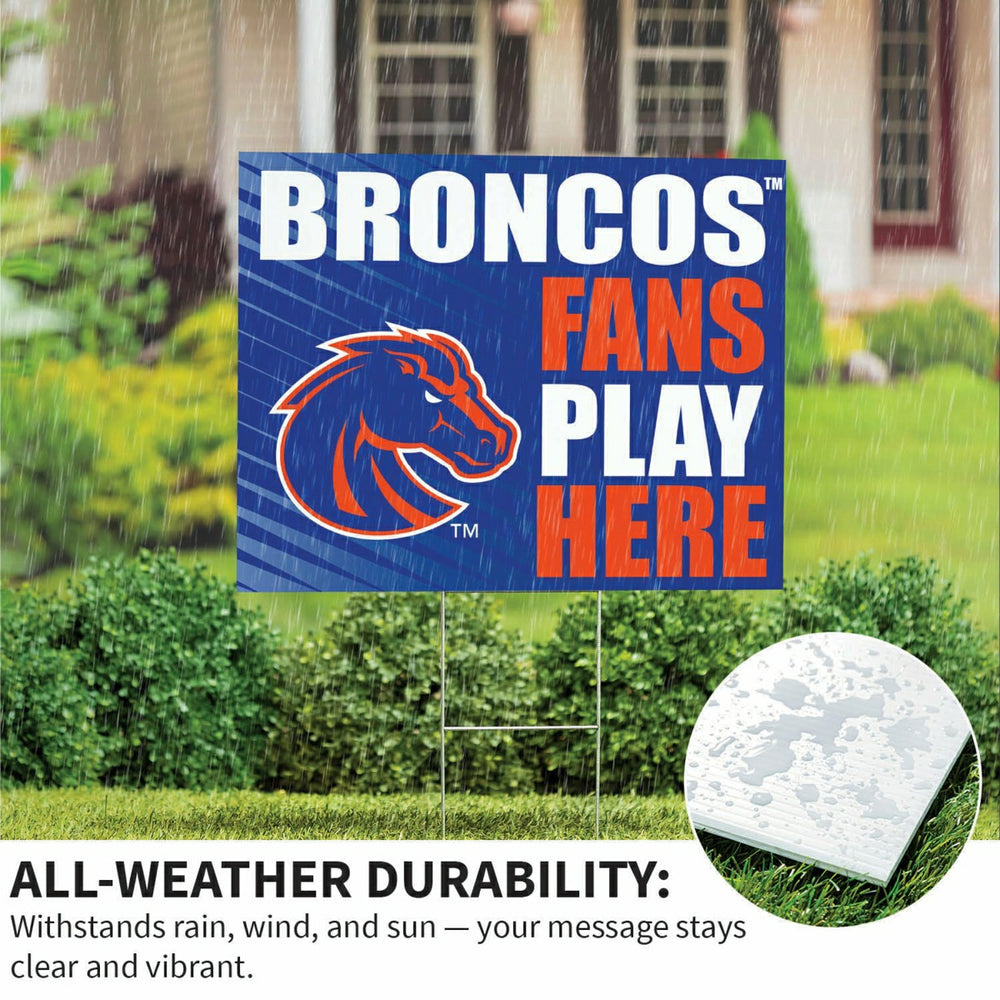 Boise State University Coroplast Yard Sign "Fans Play Here" - Collegiate Home