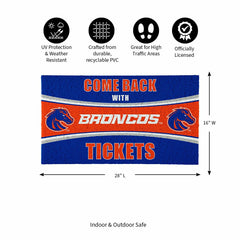 28" x 16" PVC Trapper Mat, Come Back with Tickets, Boise State Univers - Collegiate