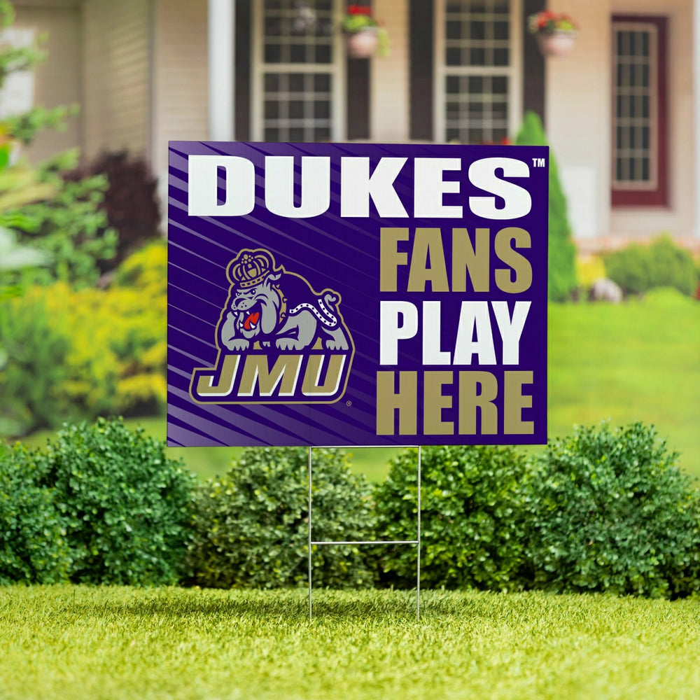James Madison University Coroplast Yard Sign "Fans Play Here" - Collegiate Home