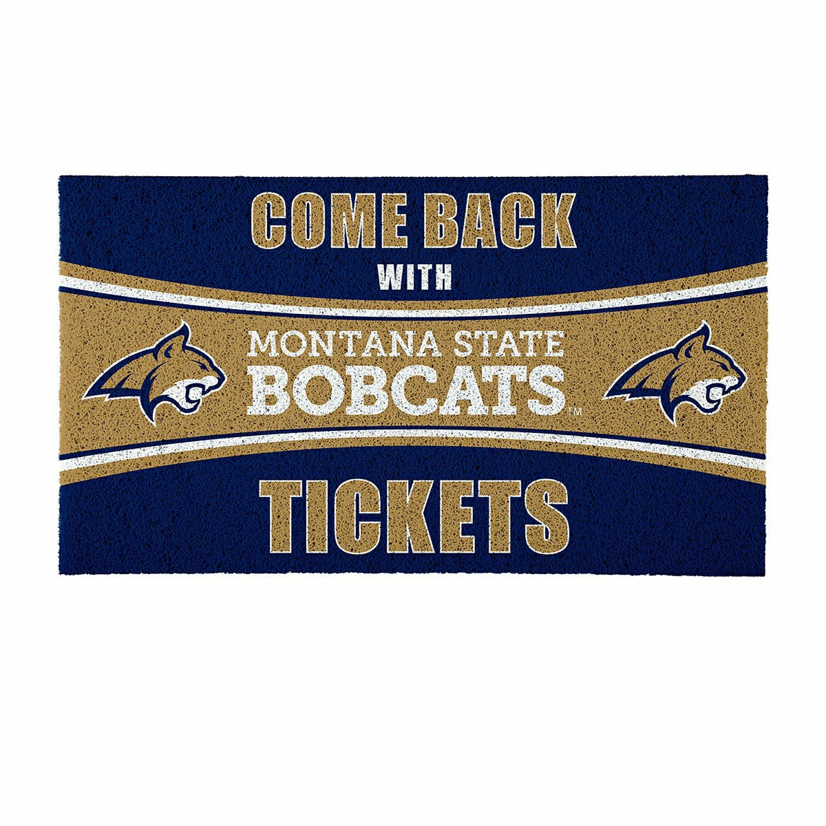 28" x 16" PVC Trapper Mat, Come Back with Tickets, Montana State Unive - Collegiate