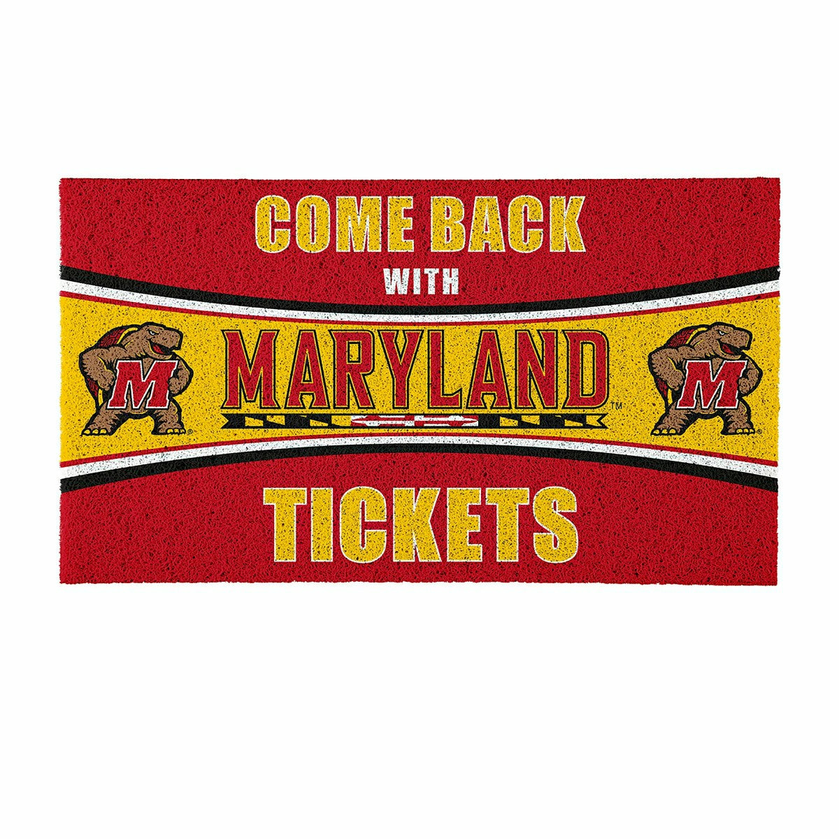28" x 16" PVC Trapper Mat, Come Back with Tickets, University of Maryl - Collegiate