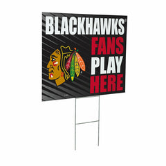 Chicago Blackhawks Coroplast Yard Sign "Fans Play Here" - NHL Home