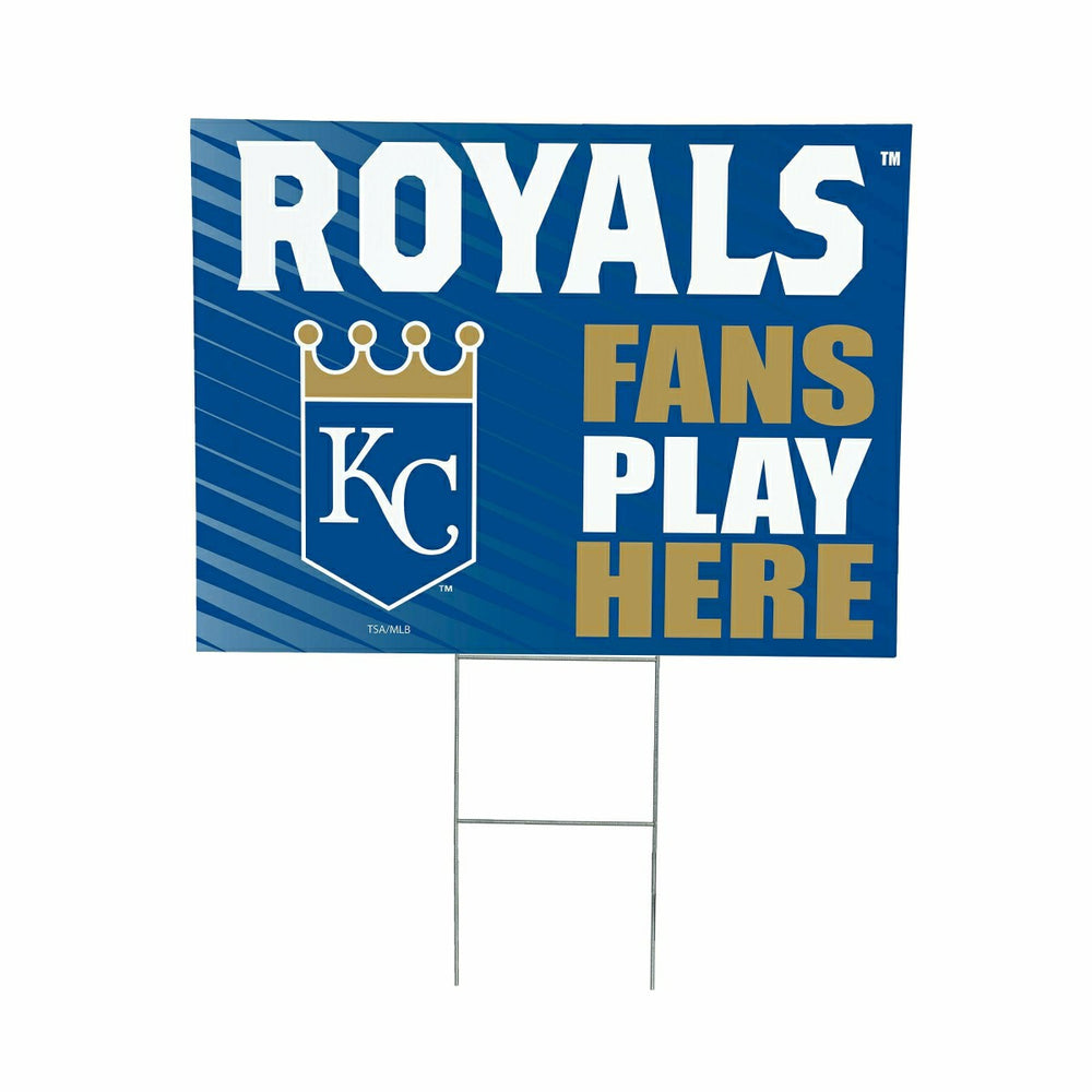 Kansas City Royals Coroplast Yard Sign "Fans Play Here" - MLB Home