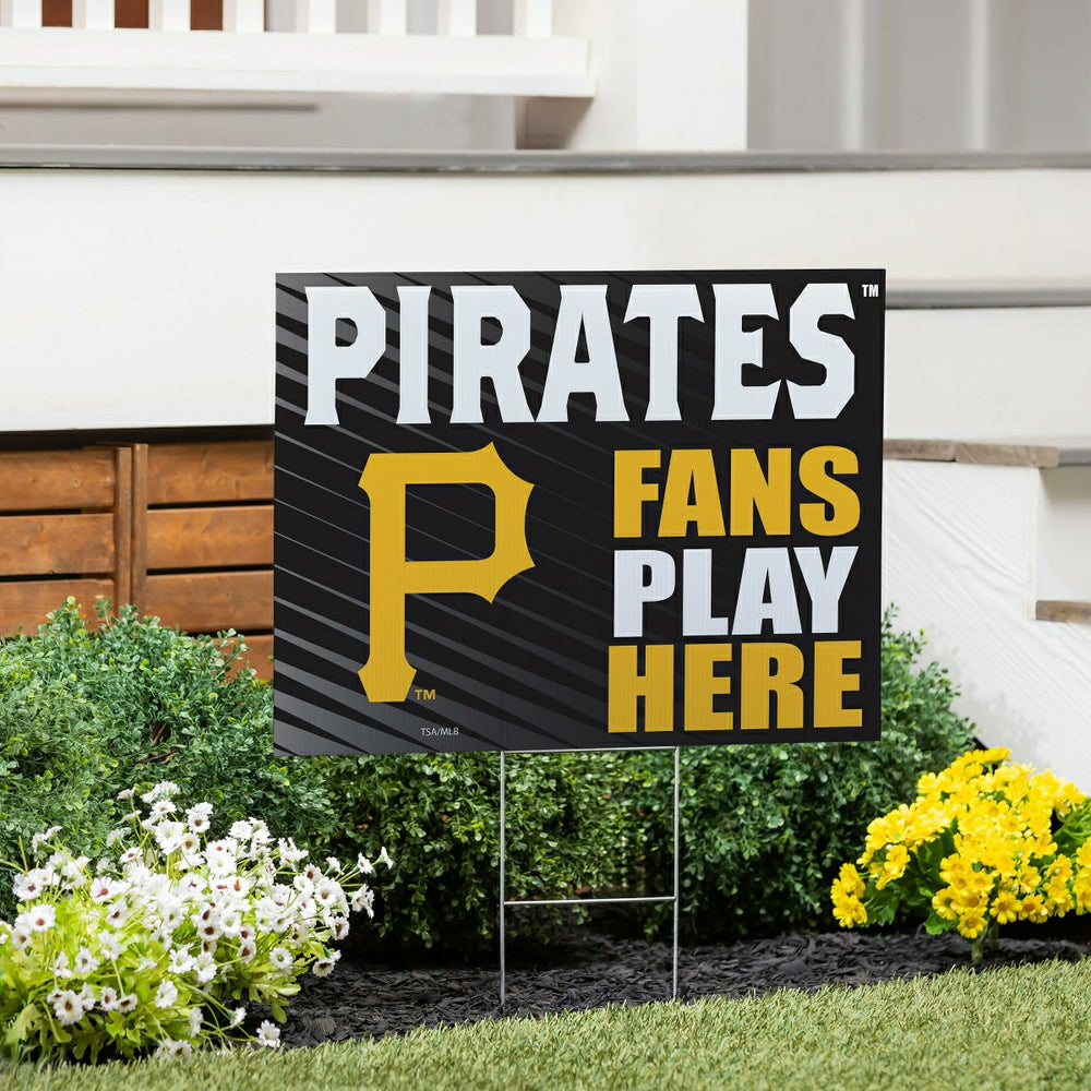Pittsburgh Pirates Coroplast Yard Sign "Fans Play Here" - MLB Home