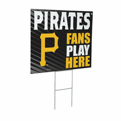 Pittsburgh Pirates Coroplast Yard Sign "Fans Play Here" - MLB Home