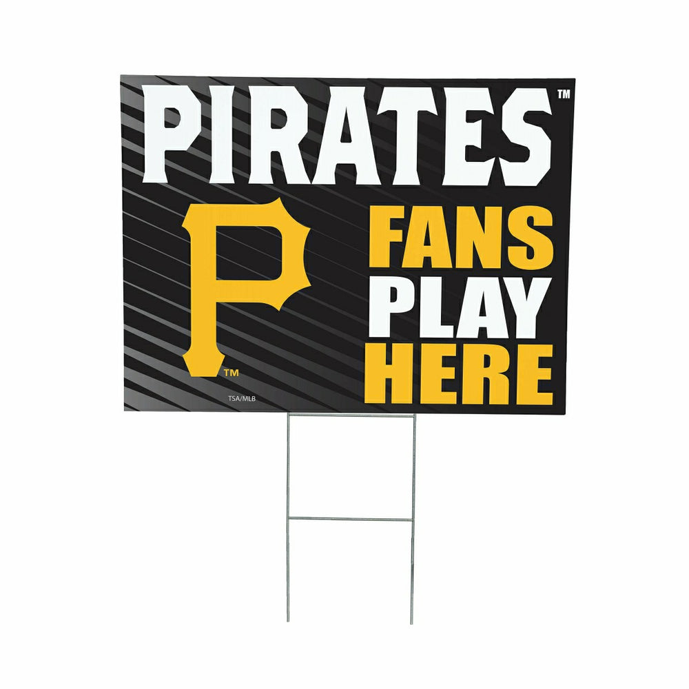 Pittsburgh Pirates Coroplast Yard Sign "Fans Play Here" - MLB Home