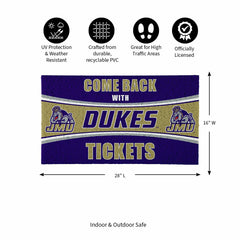 28" x 16" PVC Trapper Mat, Come Back with Tickets, James Madison Unive - Collegiate