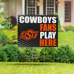 Oklahoma State University Coroplast Yard Sign "Fans Play Here" - Collegiate Home