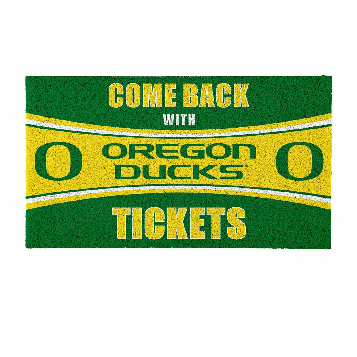 28" x 16" PVC Trapper Mat, Come Back with Tickets, University of Orego - Collegiate