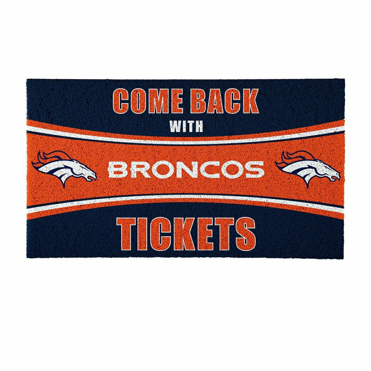 28" x 16" PVC Trapper Mat, Come Back with Tickets, Denver Broncos - NFL