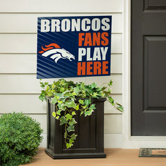 Denver Broncos Coroplast Yard Sign "Fans Play Here" - NFL Home