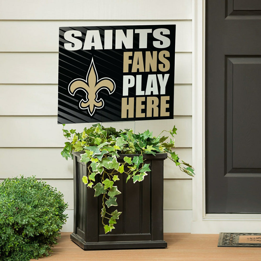 New Orleans Saints Coroplast Yard Sign "Fans Play Here" - NFL Home