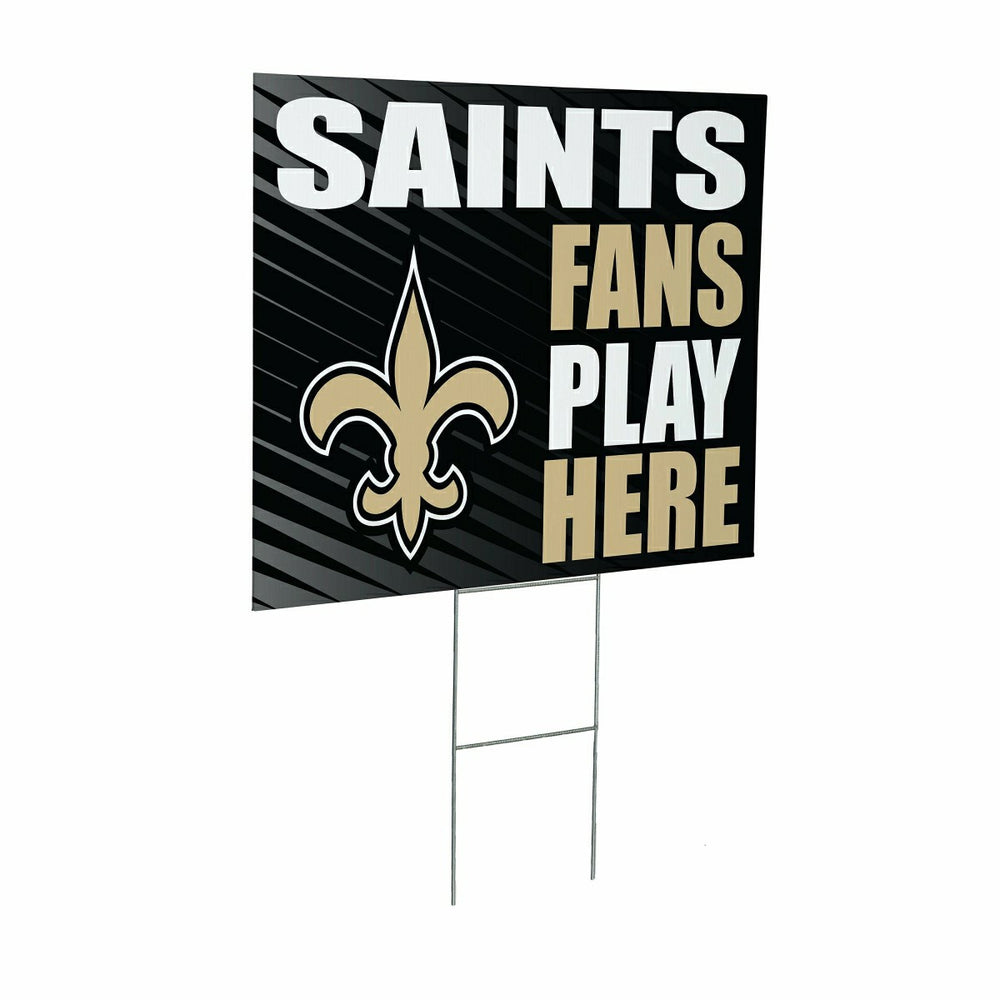 New Orleans Saints Coroplast Yard Sign "Fans Play Here" - NFL Home