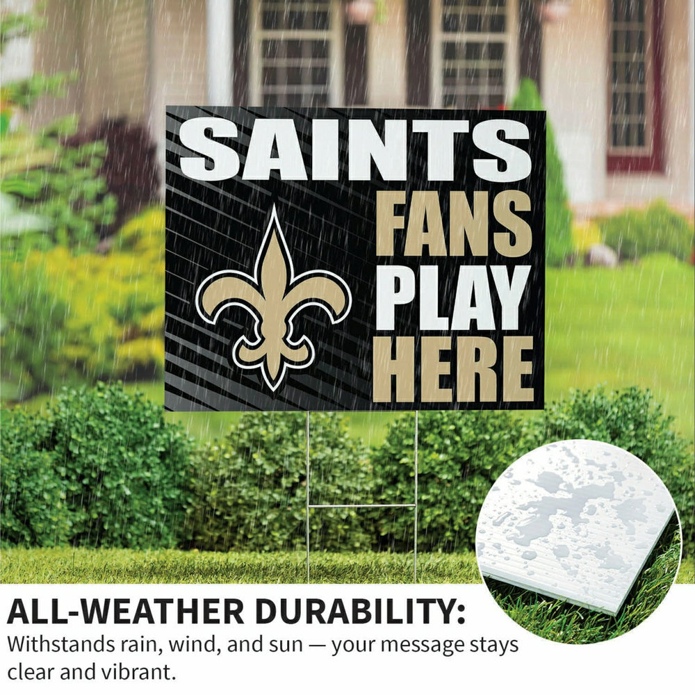 New Orleans Saints Coroplast Yard Sign "Fans Play Here" - NFL Home