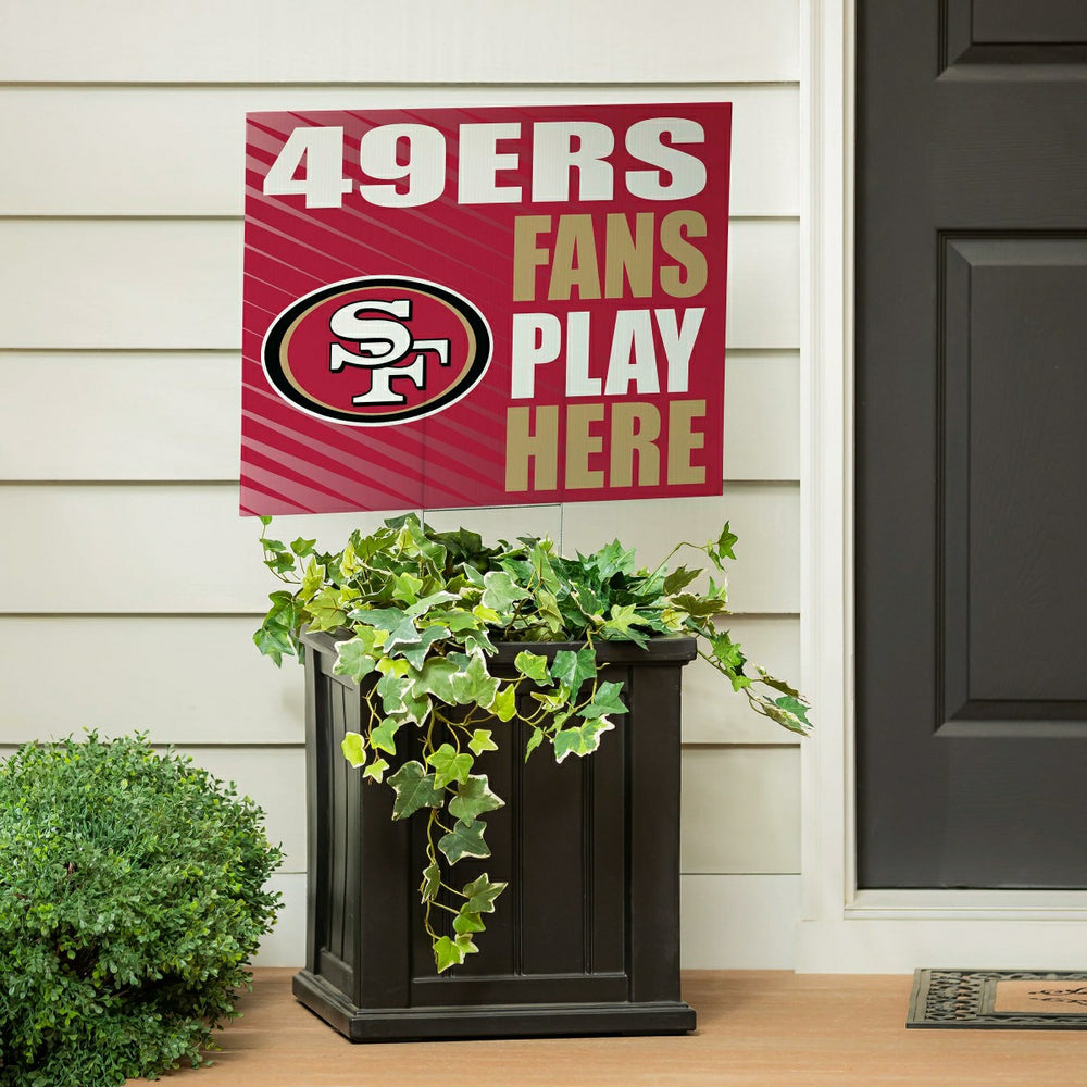 San Francisco 49ers Coroplast Yard Sign "Fans Play Here" - NFL Home